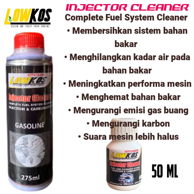 LOWKOS - INJECTOR CLEANER 275 ml Cairan Pembersih Injektor Langsung tuang ke dalam tangki bensin mobil dan motor