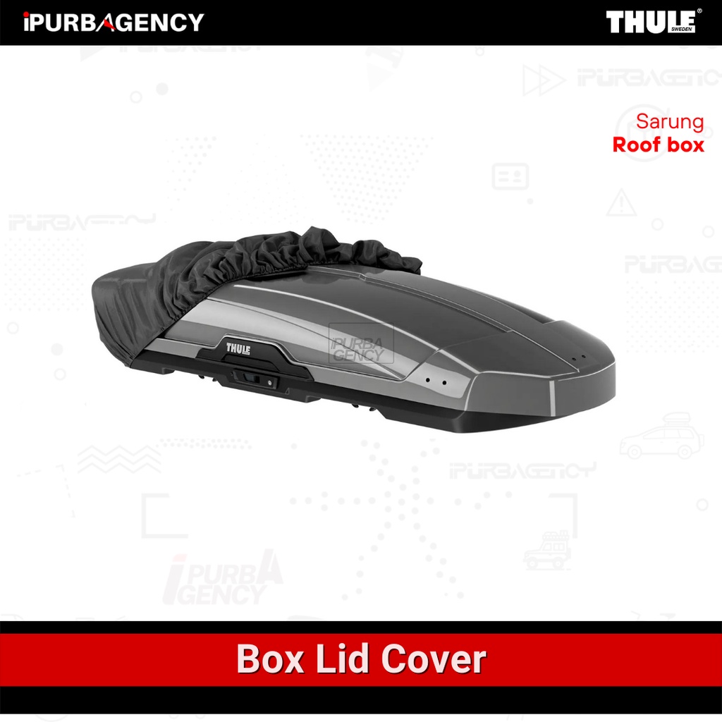 Thule Lid Cover Roof box Sarung bagasi atas mobil