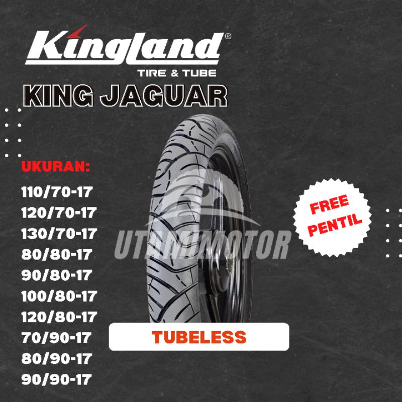 BAN MOTOR KINGLAND KING JAGUAR RING 17 70/90-17, 80/90-17, 90/90-17, 80/80-17, 90/80-17, 100/80-17 TUBELESS