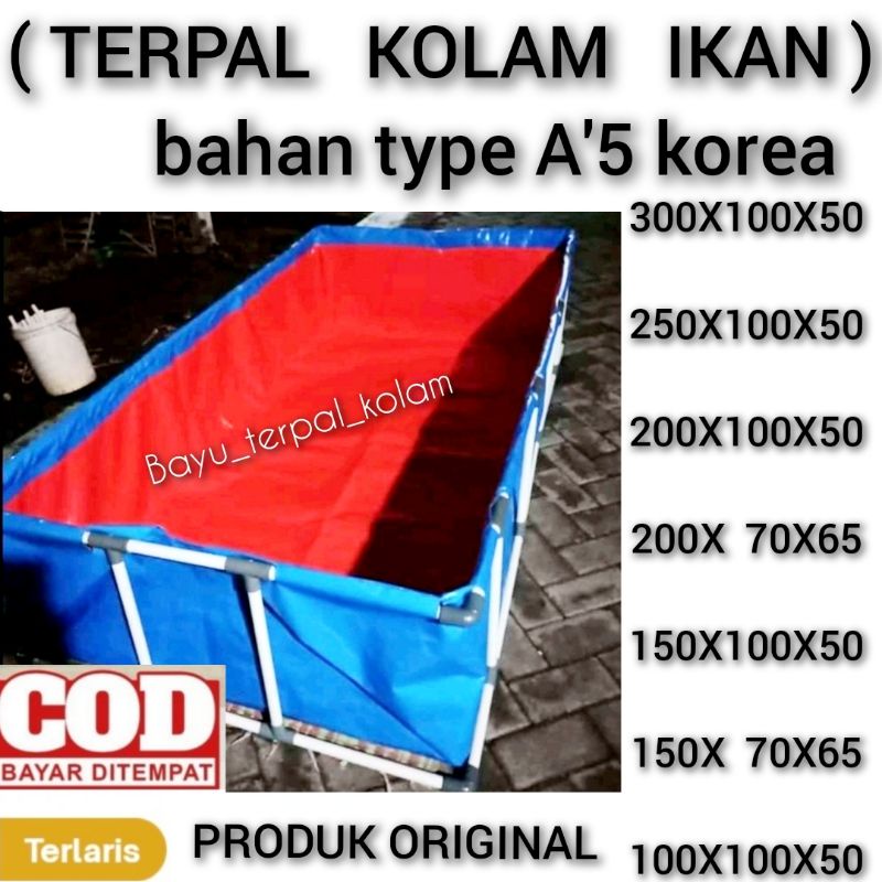 TERPAL KOLAM IKAN 200X100X50 TYPE A'5 ORIGINAL KOLAM IKAN