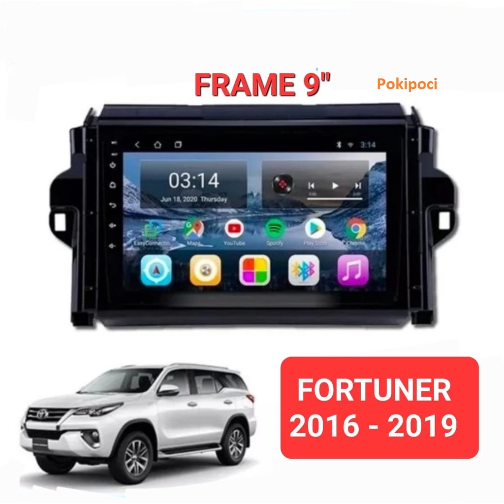 FRAME ANDROID 9 INCH TOYOTA FORTUNER 2016 - 2019