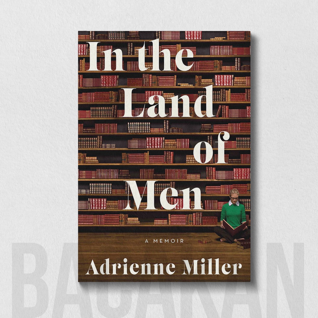 

In the Land of Men - Adrienne Miller