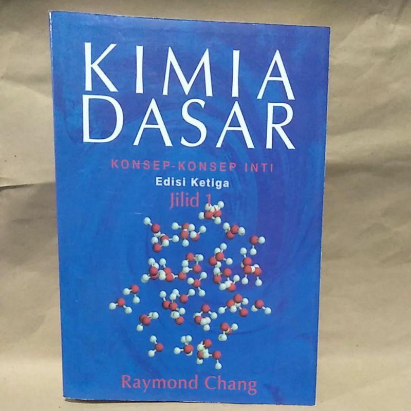 

Kimia Dasar Edisi 3 Jilid 1 By Raymond Chang