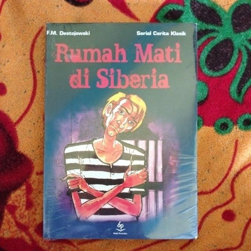 ORIGINAL BUKU NOVEL SASTRA RUMAH MATI DI SIBERIA