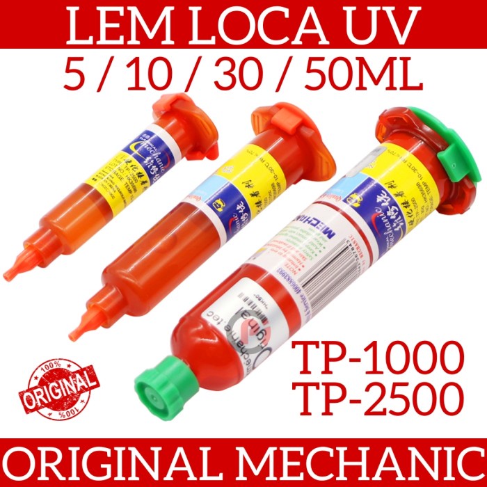 Original Mechanic LEM LOCA UV TP 1000 2500 Model Suntik Banyak Ukuran