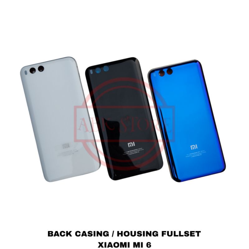 BACK CASING - KESING - HOUSING FULLSET XIAOMI MI6 - MI 6