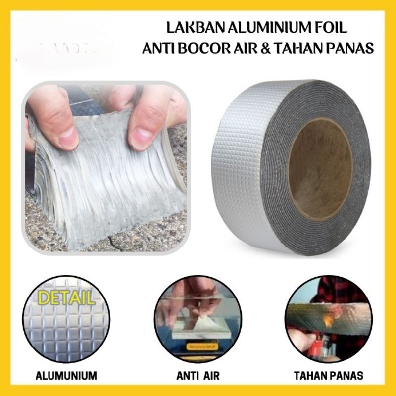 Lakban Penambal Anti Bocor Alumnium Foil Tape Waterproof / Lem Perekat Serbaguna