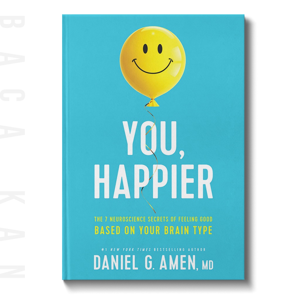 

You, Happier - Daniel G. Amen, MD