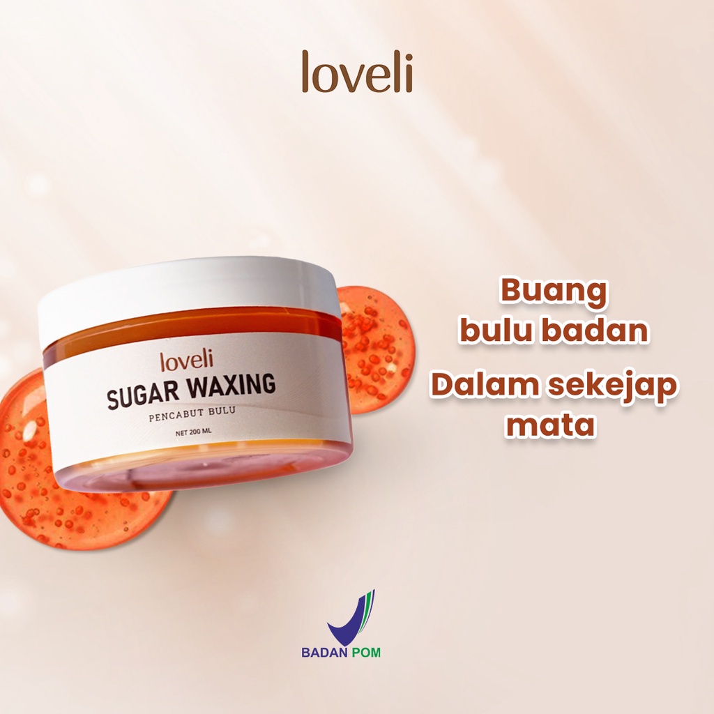 Loveli Sugar Waxing 250 gr (𝗕𝗣𝗢𝗠) DAPAT SEPAKET LENGKAP