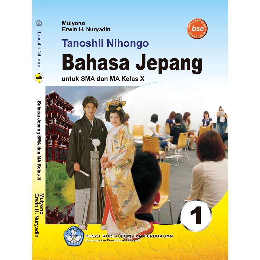 Tanoshii Nihongo 1 Buku Pelajaran Bahasa Jepang Kelas 10 Mulyono Erwin H Nuryadin 2011