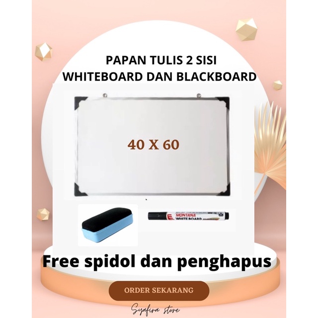 

Papan Tulis Spidol dan Kapur Whiteboard / Blackboard Ukuran 40X60 (FREE SPIDOL DAN PENGHAPUS)