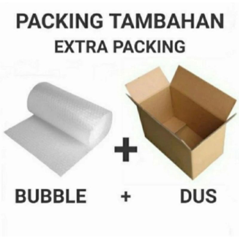 

Tambahan Extra Bubble Wrap & Dus