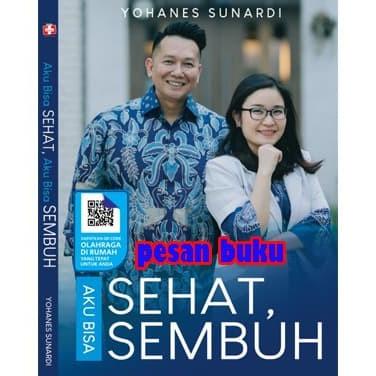 

PROMO Buku Aku Bisa Sehat Sembuh - Yohanes Sunardi