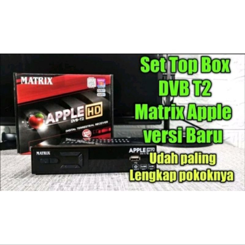 STB MATRIX DIGITAL DVBT2 APPLE HD TV TERBARU TERLENGKAP LANGSUNG PAKAI