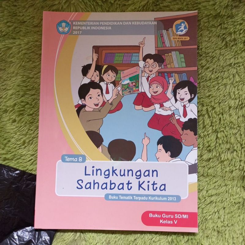 ORIGINAL BUKU GURU TEMATIK TERPADU KELAS 5 SD TEMA 8 LINGKUNGAN SAHABAT KITA