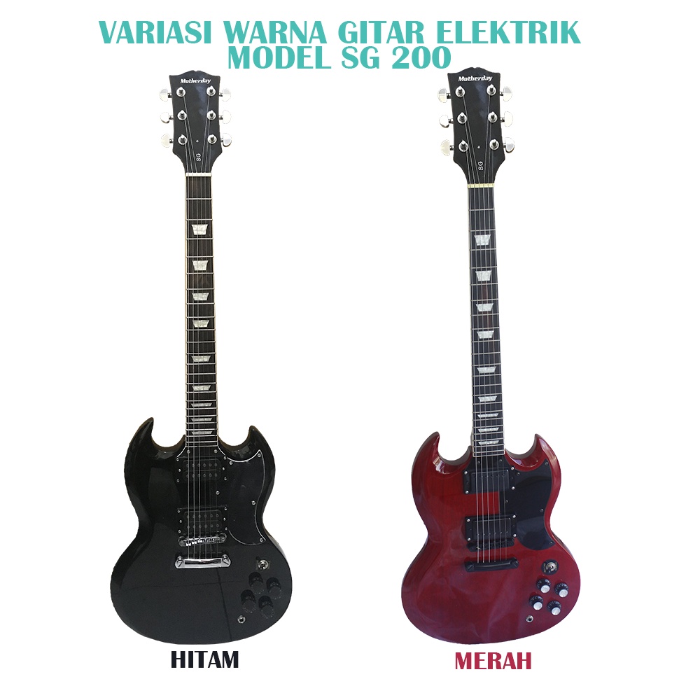 Gitar Listrik Merk Motherday Original Seri SG 200 Terbaru