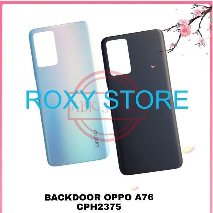 TUTUP BELAKANG BACKDOOR BACKCOVER BACK CASING OPPO A76 CPH2375