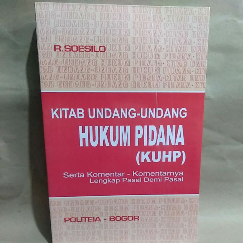 

Kitab Undang-Undang Hukum Pidana (KUHP) By R. Soesilo