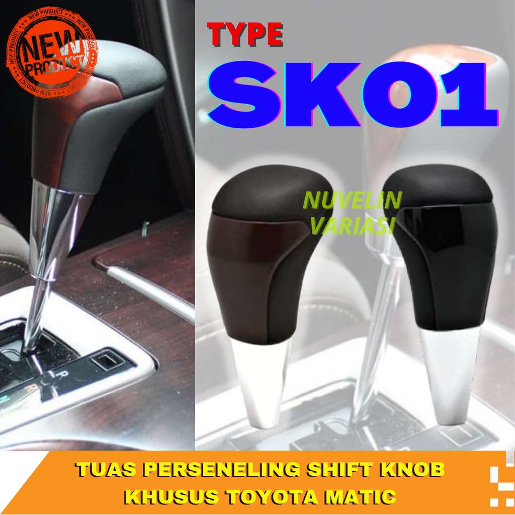 TUAS PERSENELING SHIFT KNOB TYPE SK01 KHUSUS MOBIL TOYOTA MATIC RUSH,FORTUNER, INNOVA REBORN,DLL