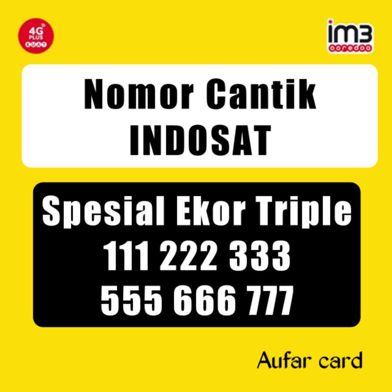 Nomor Cantik Indosat IM3 Triple 111 Ekor 222 Belakang 333 Akhiran 444 Ekor 555 Triple 666 Rapi 777
