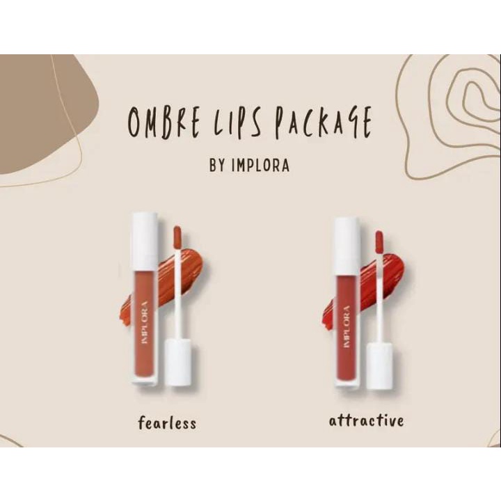1 SET OMBRE LIP IMPLORA FEARLESS + ATTRACTIVE