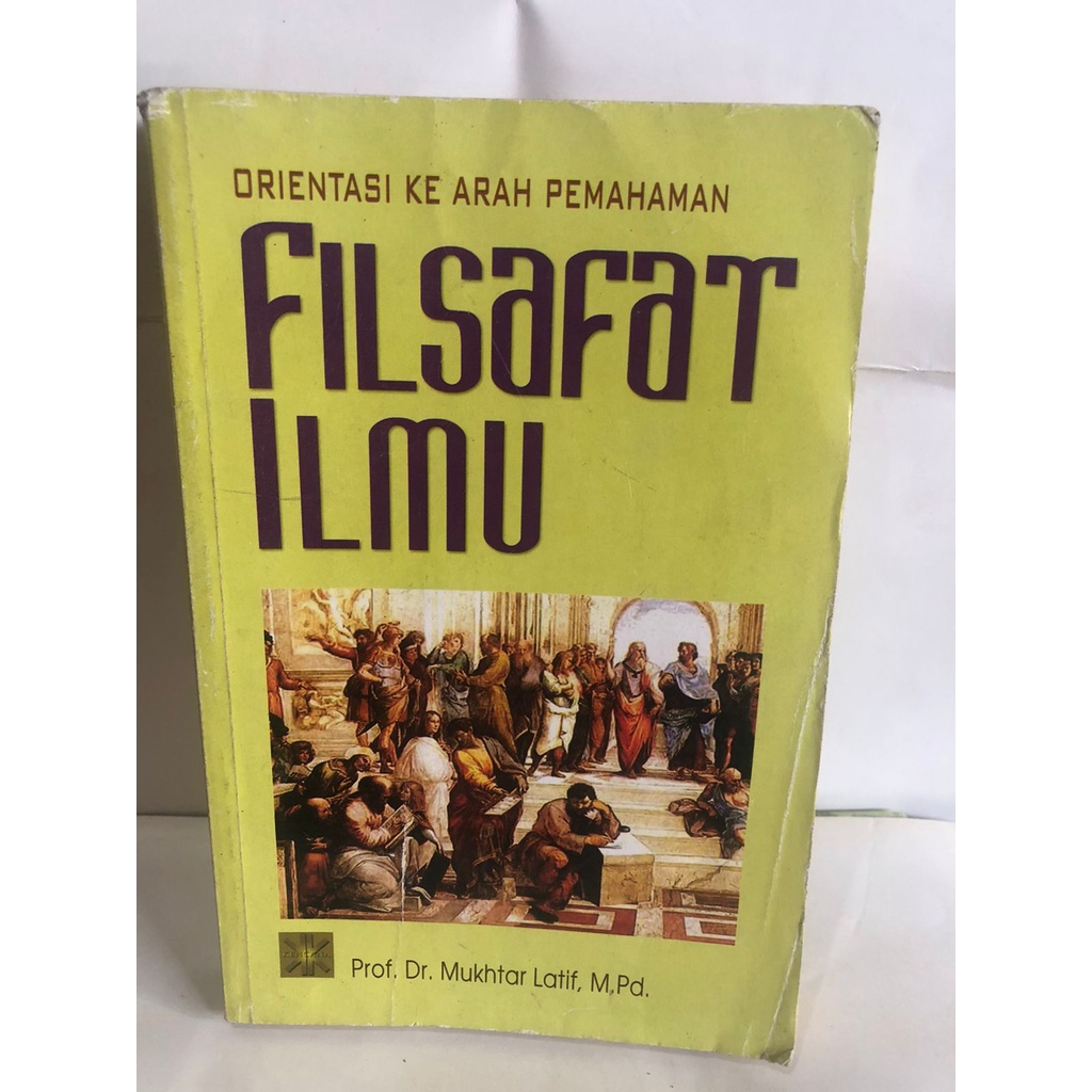 ORIENTASI KEARAH PEMAHAMAN FILSAFAT ILMU