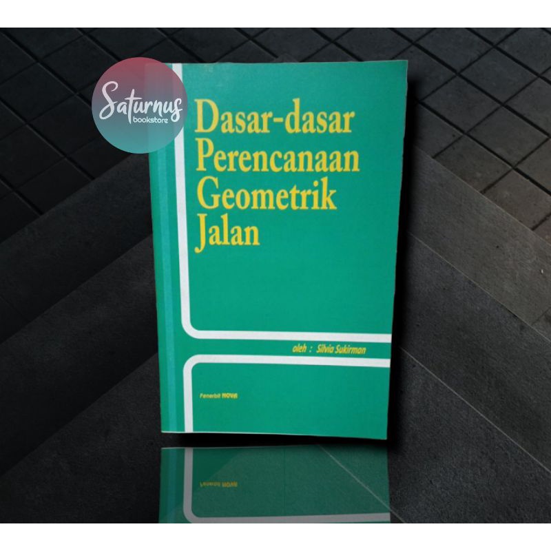 Jual Dasar Dasar Perencanaan Geometrik Jalan - Silvia Sukirman | Shopee ...