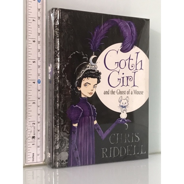 GOTH GIRL and the Ghost of a Mouse CHRIS RIDDELL