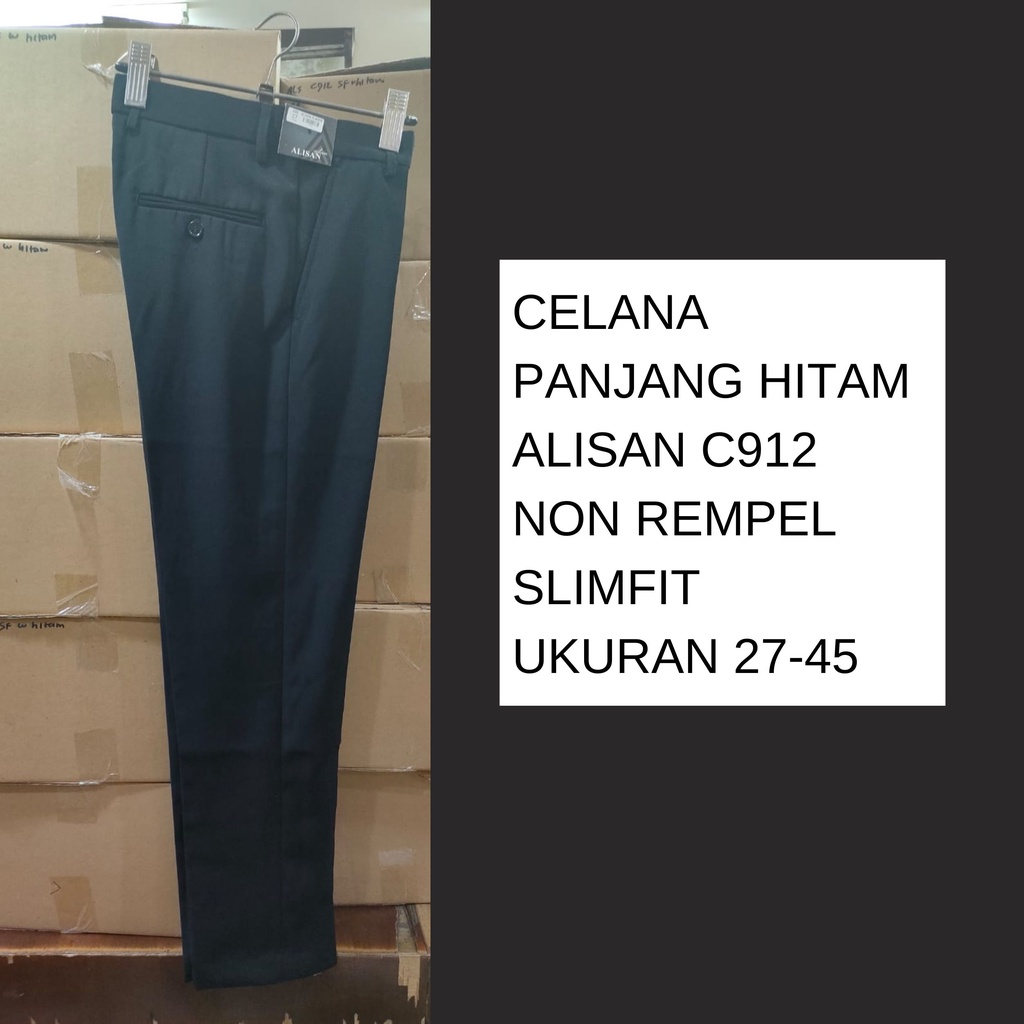Celana Panjang Hitam Alisan C912/C901 Non Rempel Slimfit Ukuran 27-45
