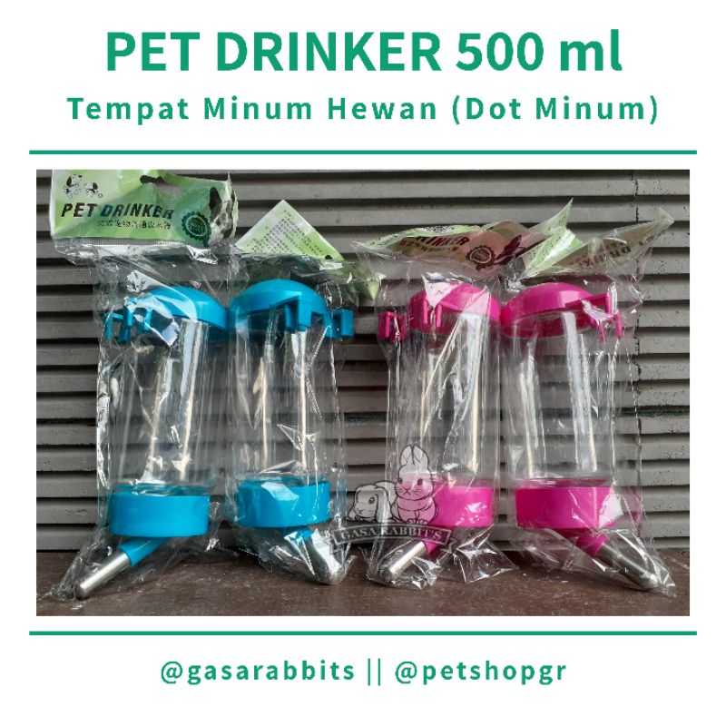 PET DRINKER 500 ML - TEMPAT MINUM KELINCI - TEMPAT MINUM HEWAN - TEMPAT MINUM KUCING