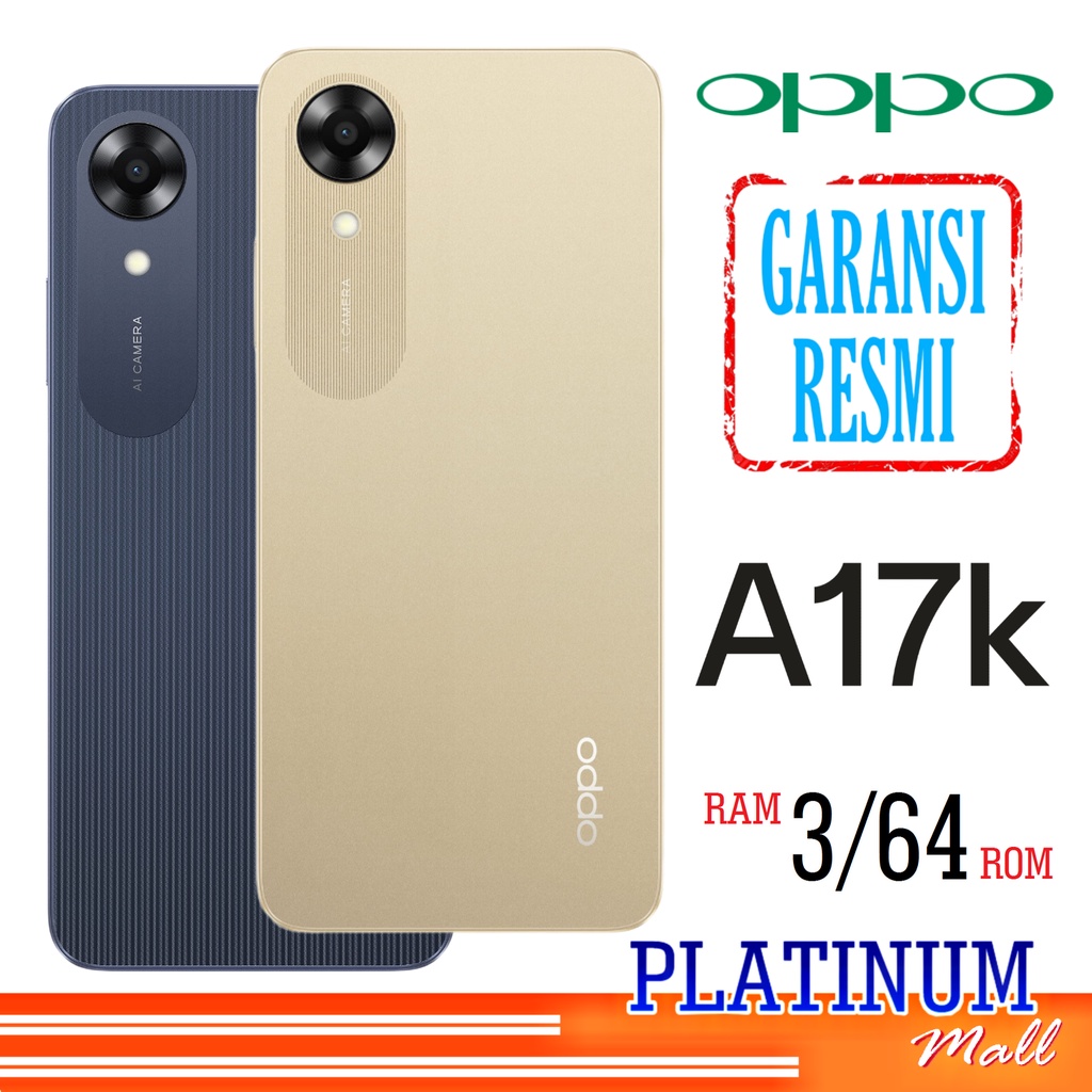 OPPO A17K 3/64 - GARANSI RESMI - HP OPPO A17 K RAM 3GB - HP ANDROID 4G - HP OPPO MURAH TERBARU