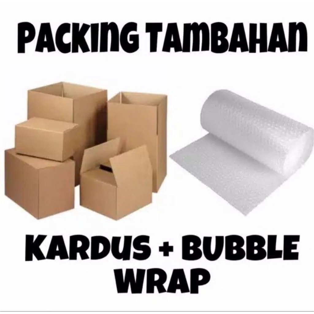 Packing tambahan Bubble dan Dus