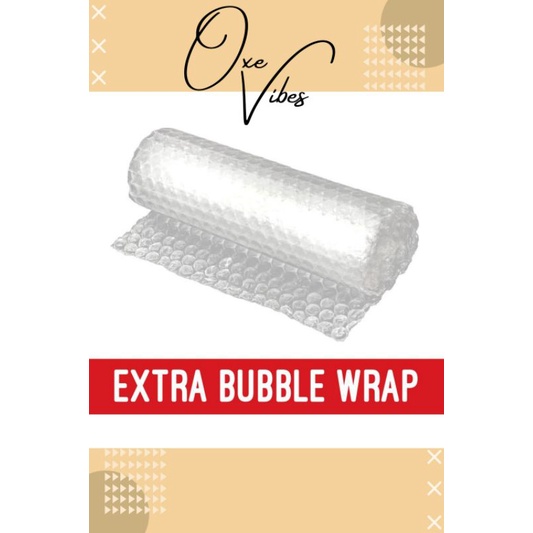 

Extra Bubble Wrap