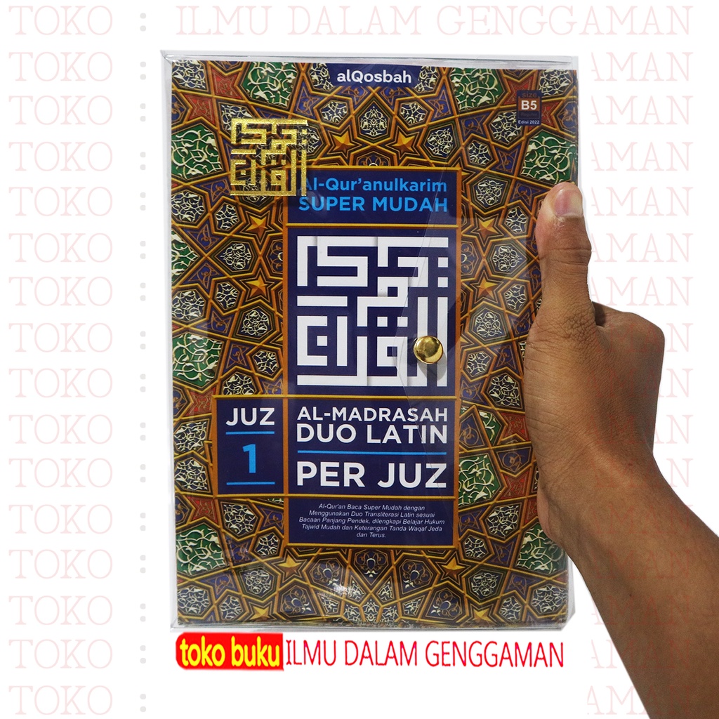 

B5 AL-MADRASAH DUO LATIN PER JUZ B5 - AL QOSBAH - ILMU DALAM GENGGAMAN