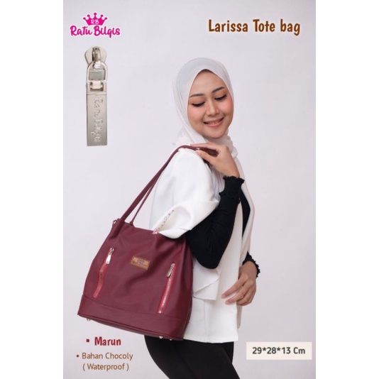 LARISSA TOTEBAG ORIGINAL RATU BILQIS BAHAN CHOCOLY ANTI AIR WATERPROOF PREMIUM TAS KULIAH KERJA MENGAJAR