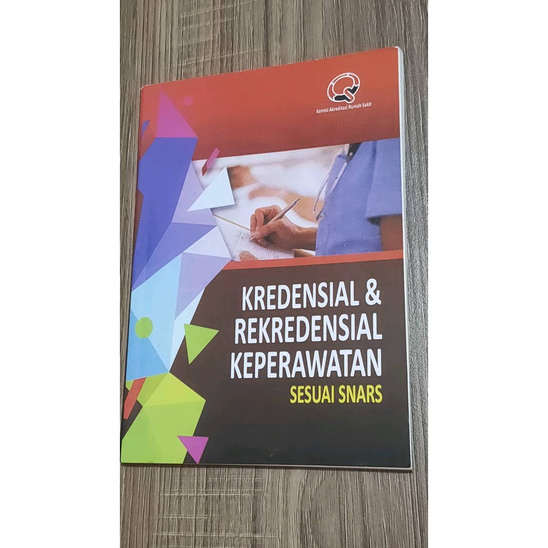 BUKU AKREDITASI RUMAH SAKIT SERIES - KREDENSIAL DAN REKREDENSIAL KEPERAWATAN SESUAI SNARS - DRAF PEDOMAN PENYUSUNAN CLINICAL PATHWAY - MANAJER PELAYANAN PASIEN - MPP [ORIGINAL]