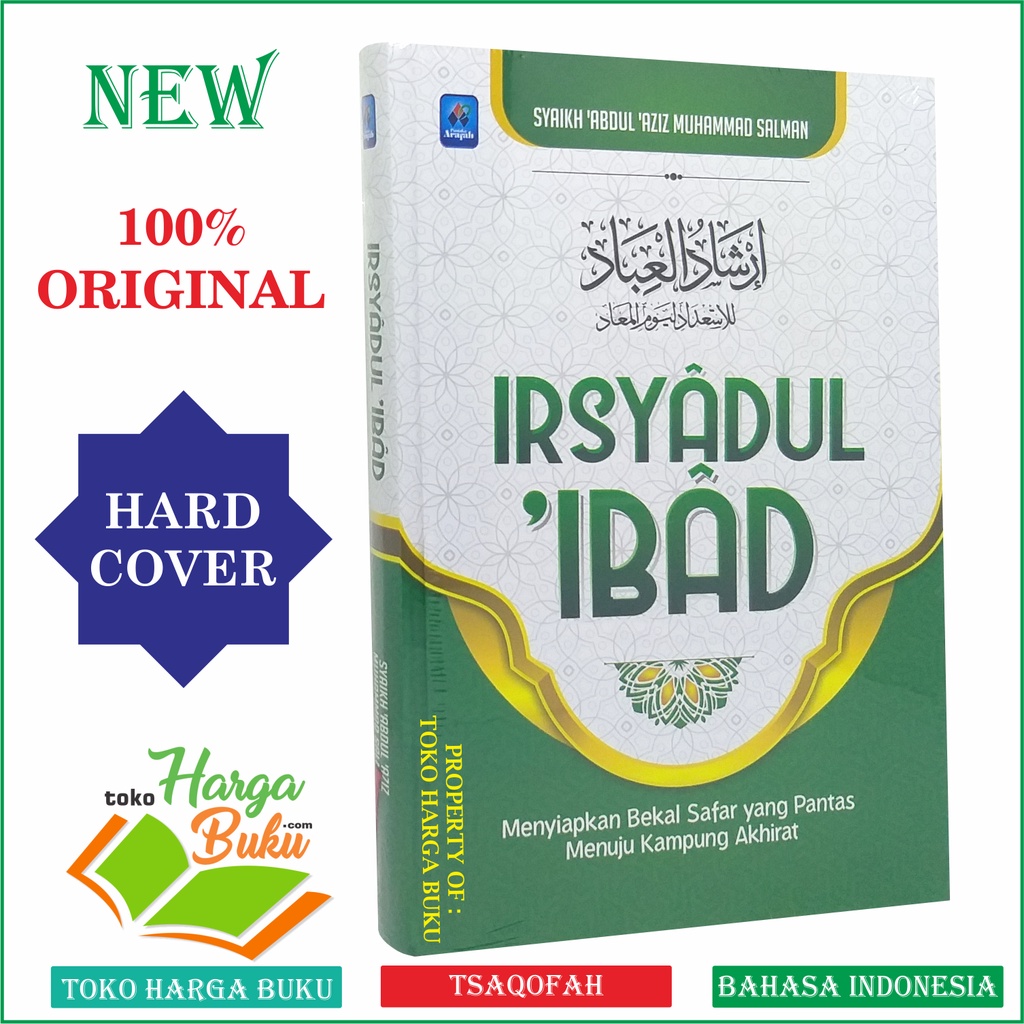 Foto IRSYADUL IBAD Menyiapkan Bekal Safar Yang Pantas Menuju Kampung Akhirat Irsadul 'Ibad Penerbit Pustaka Arafah