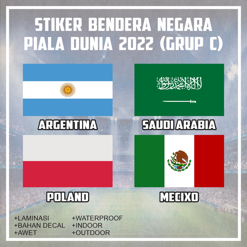 

Stiker Sticker Bendera Negara Argentina Saudi Arabia Poland Mexico Fifa Piala Dunia Grup C