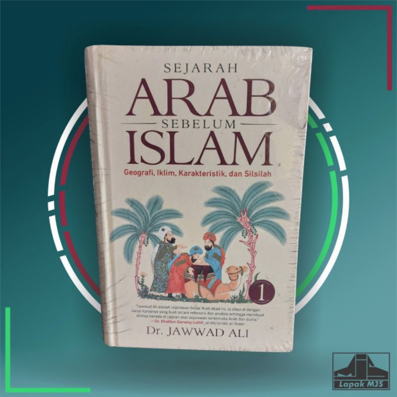 Sejarah Arab Sebelum Islam 1 - Dr. Jawwad Ali
