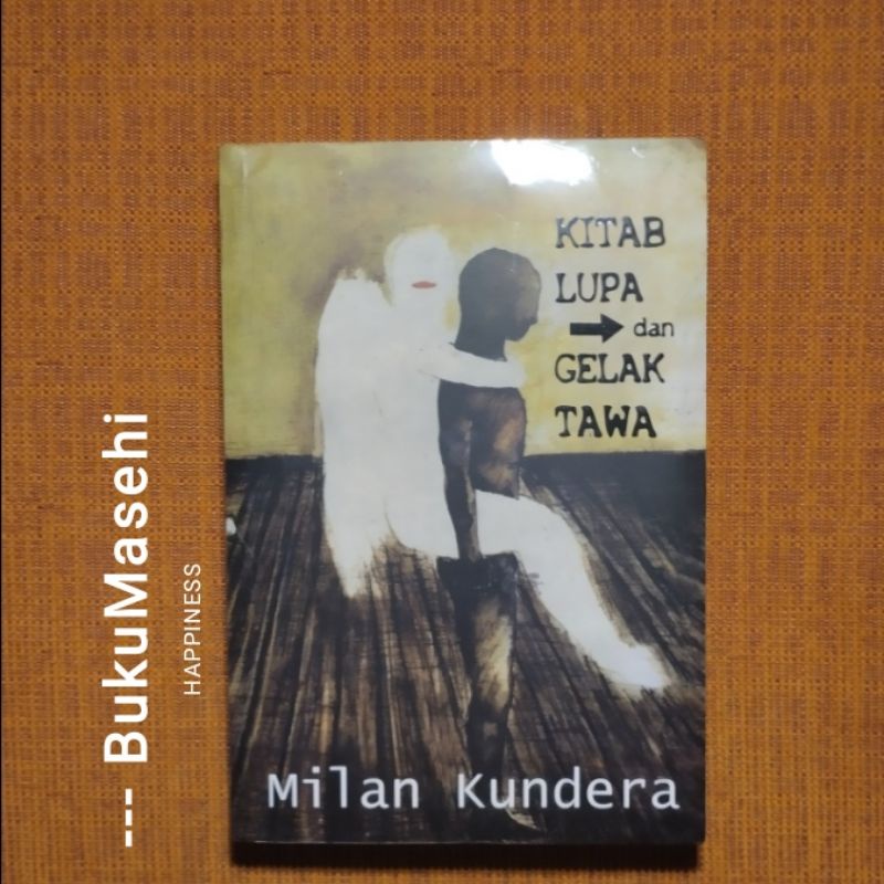 KITAB LUPA DAN GELAK TAWA-- Milan Kundera