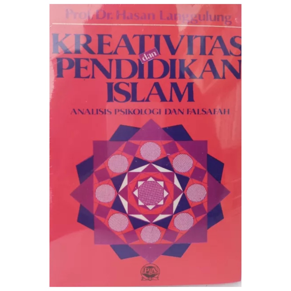 Kreativitas dan Pendidikan Islam Analisis Psikologi dan Falsafah - Hasan Langgulung - NR