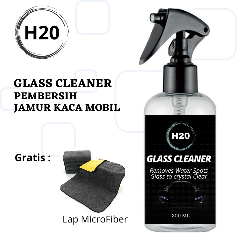 GLASS CLEANER  - H20 - Anti Jamur Kaca - Pembersih jamur Kaca Mobil