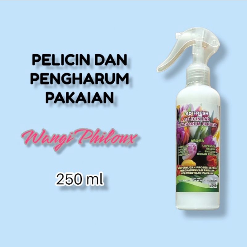 PELICIN DAN PENGHARUM PAKAIAN SPRAY AROMA PHILOUX 250 ML