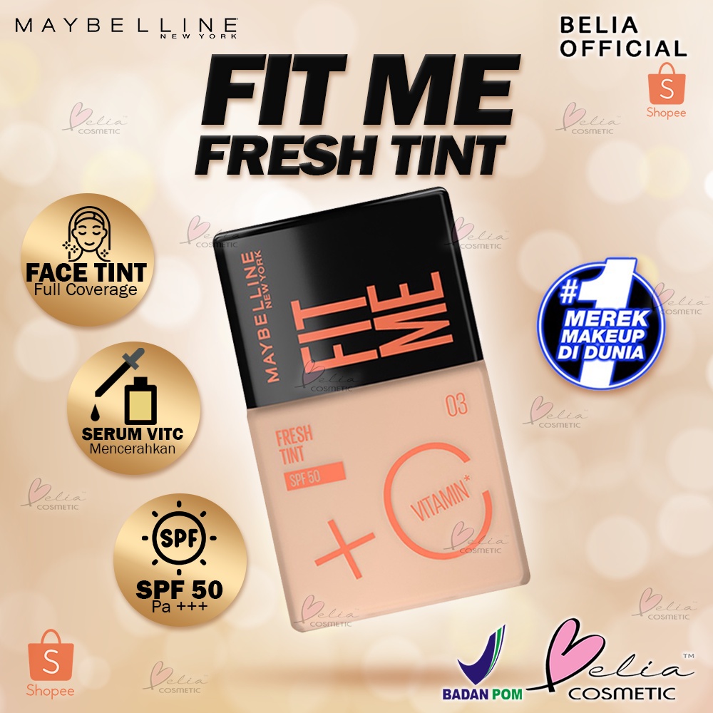 ❤ BELIA ❤ MAYBELLINE Fit Me Fresh Tint - Foundation Tint With Vitamin C And SPF 50 For Fresh &amp; Bright Look Face Make Up | BPOM