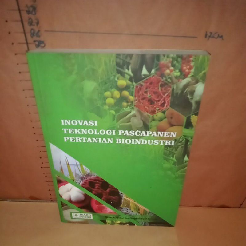 INOVASI TEKNOLOGI PASCAPANEN PERTANIAN BIOINDUSTRI