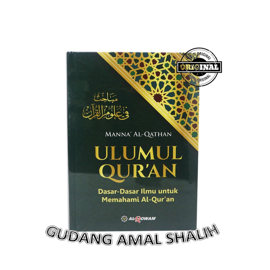 

Ulumul Quran Ilmu Dasar Untuk Memahami Al Quran - Penerbit: Al Qowam - GAS