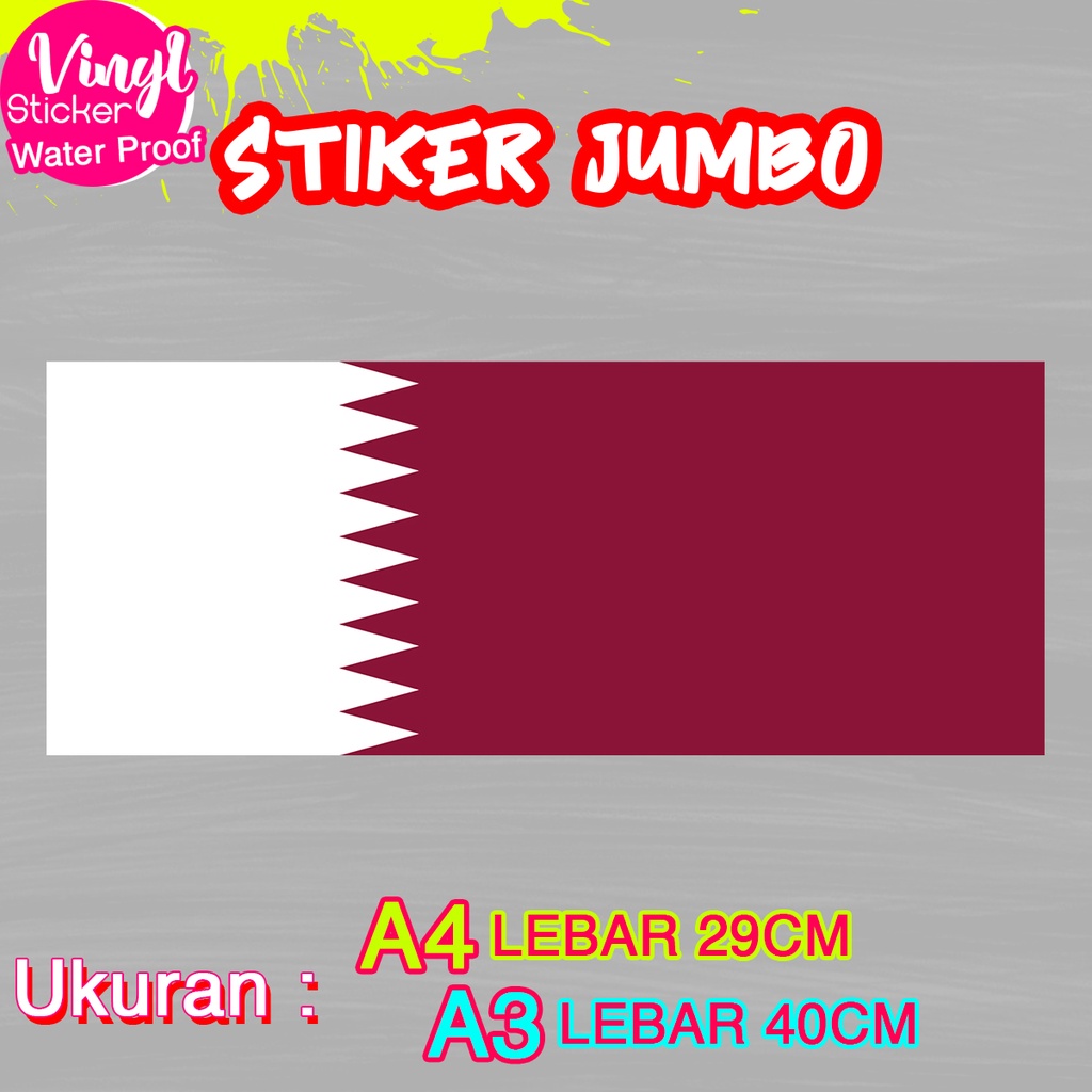 

Stiker Qatar Ukuran Jumbo Sticker Besar Size A4 A3 Vinyl Satuaan Motif Bendera Negara Dunia Bahan Anti Air