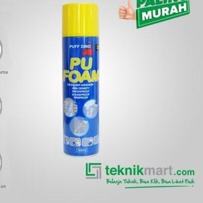 

PUFF DINO PU FOAM (BUSA POLYURETHANE) 500 ML HARGA PROMO! - 750 ML