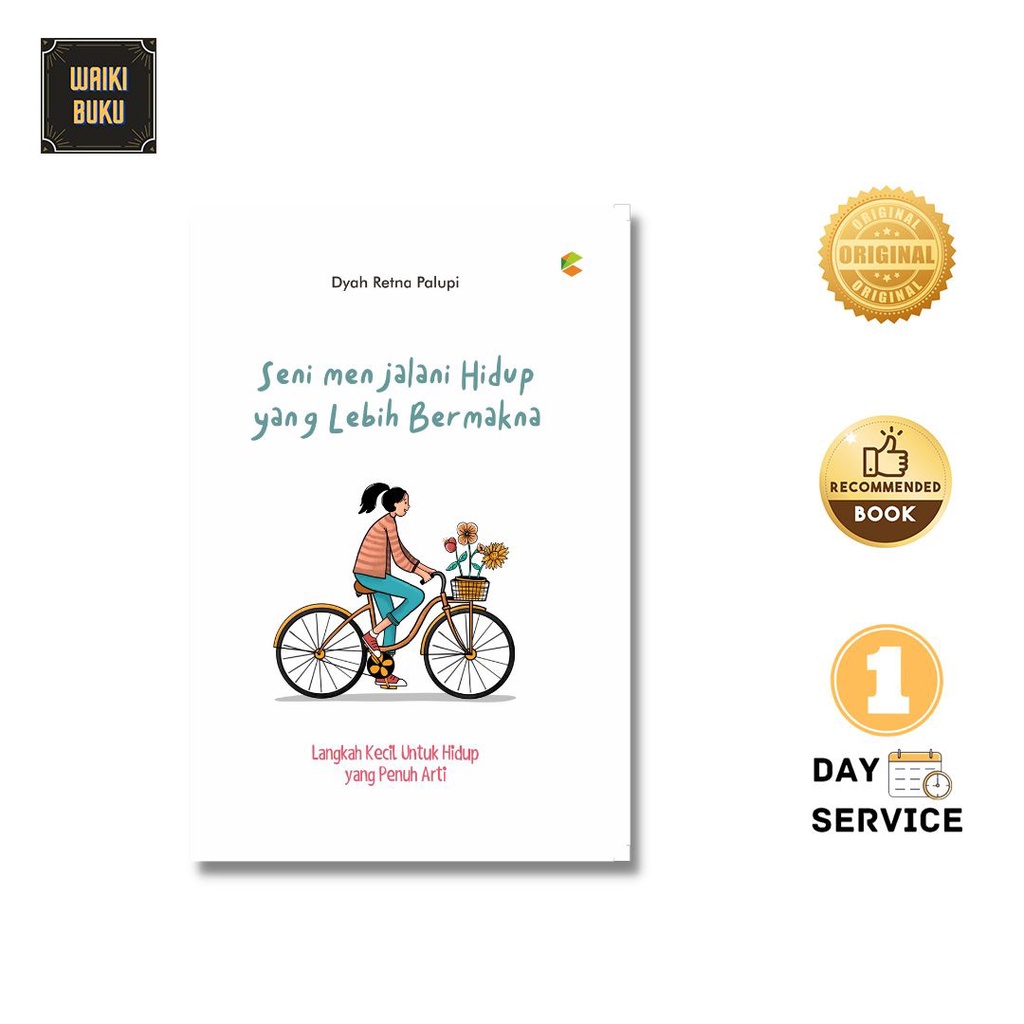 BUKU MOTIVASI :  SENI MENJALANI HIDUP LEBIH BERMAKNA