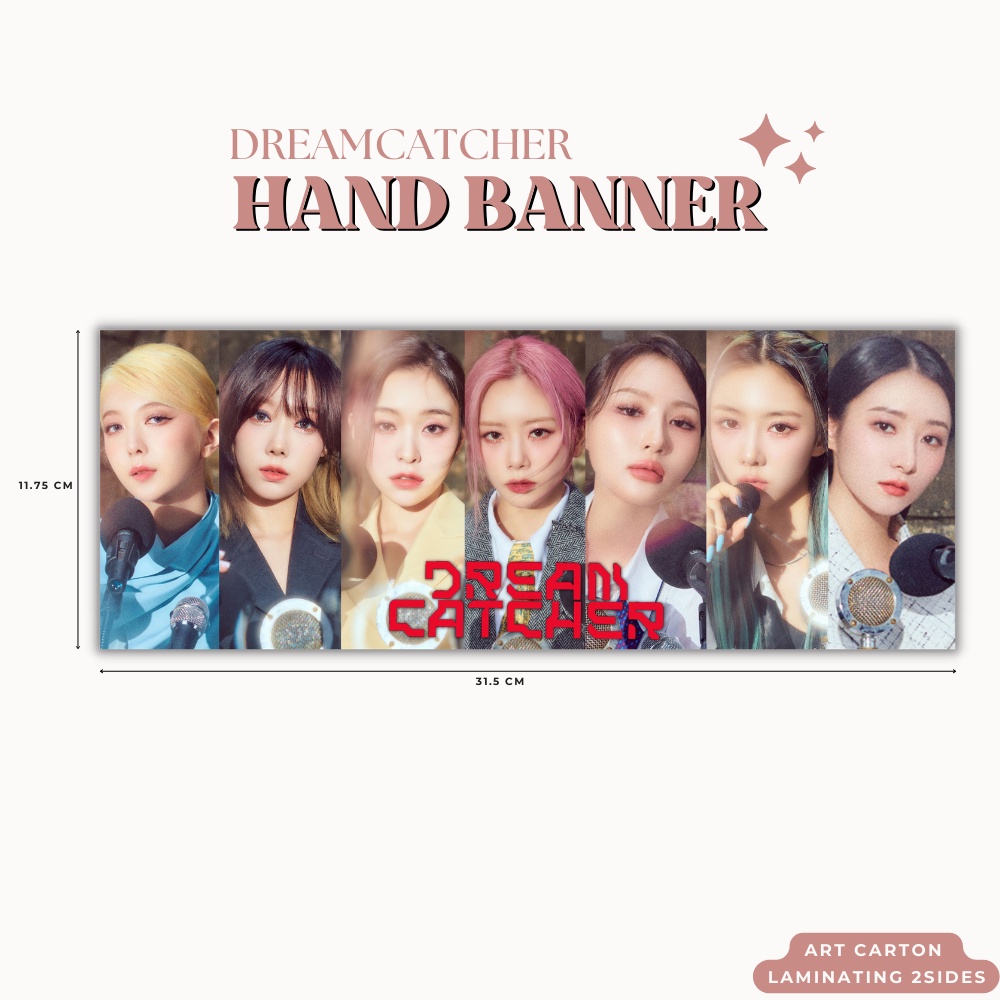 HAND BANNER DREAMCATCHER APOCALYPSE FOLLOW US HANDBANNER (HARGA 1 PCS + LAMINASI 2SISI) TANDA TANGAN TTD KPOP IDOL KOREA PREMIUM MURAH UNOFFICIAL JIU SUA SIYEON HANDONG YOOHYEON DAMI GAHYEON READY STOCK !